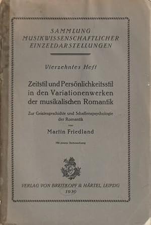 Bild des Verkufers fr Zeitstil und Persnlichkeitsstil in den Variationenwerken der musikalischen Romantik. Zur Geistesgeschichte und Schaffenspsychologie der Romantik. zum Verkauf von Versandantiquariat Dr. Uwe Hanisch