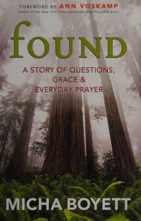 Seller image for Found: A Story of Questions, Grace & Everyday Prayer for sale by ChristianBookbag / Beans Books, Inc.