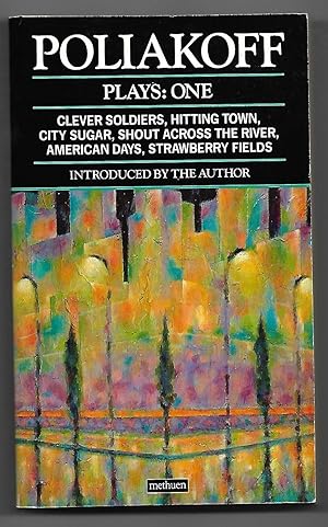 Seller image for Poliakoff Plays: 1: Clever Soldiers Hitting Town; City Sugar; Shout Across the River; American Days; Strawberry Fields (Contemporary Dramatists) (Vol 1) for sale by The Bookshop at Beech Cottage