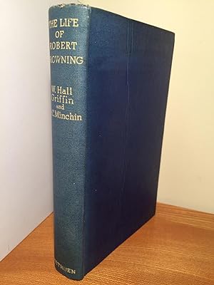 Image du vendeur pour The Life of Robert Browning: With notices of his writings, his family, & his friends mis en vente par Quair Books PBFA