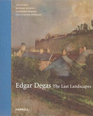 Edgar Degas: The Last Landscapes