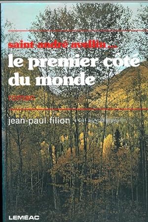 Bild des Verkufers fr Saint-Andre Avellin: Le premier cote du monde : roman (Collection Roman quebecois ; 14) (French Edition) zum Verkauf von Livres Norrois