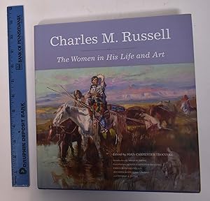 Image du vendeur pour Charles M. Russell: The Women and His Life and Art mis en vente par Mullen Books, ABAA