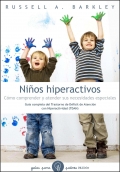 Seller image for Nios hiperactivos. Cmo comprender y atender sus necesidades especiales.Gua completa del TDAH. for sale by Espacio Logopdico