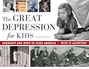 Bild des Verkufers fr The Great Depression for Kids: Hardship and Hope in 1930s America, with 21 Activities (Paperback or Softback) zum Verkauf von BargainBookStores