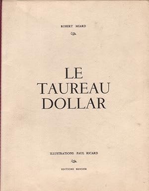 Image du vendeur pour Le Taureau Dollar Illustrations Paul Ricard mis en vente par Leipziger Antiquariat