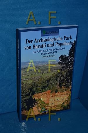 Bild des Verkufers fr Der Archologische Park von Baratti und Populonia, ein Fhrer auf der Entdeckung der Landschaft zum Verkauf von Antiquarische Fundgrube e.U.