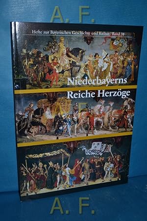 Bild des Verkufers fr Niederbayerns reiche Herzge. Haus der Bayerischen Geschichte. Reinhard Stauber , Gerhard Tausche , Richard Loibl. [Red.: Evamaria Brockhoff] / Hefte zur bayerischen Geschichte und Kultur , Bd. 38 zum Verkauf von Antiquarische Fundgrube e.U.