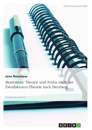 Bild des Verkufers fr Motivation: Theorie und Praxis nach der Zweifaktoren-Theorie nach Herzberg zum Verkauf von AHA-BUCH GmbH