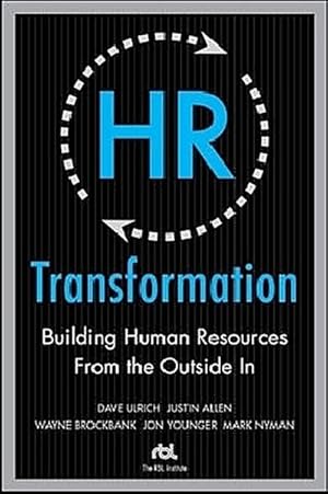 Bild des Verkufers fr HR Transformation: Building Human Resources from the Outside in zum Verkauf von AHA-BUCH GmbH