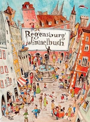 Bild des Verkufers fr Regensburg Wimmelbuch zum Verkauf von AHA-BUCH GmbH
