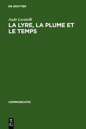 Bild des Verkufers fr La lyre, la plume et le temps : Figures de musiciens dans le >Bildungsroman< zum Verkauf von AHA-BUCH GmbH