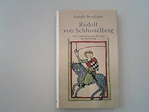 Bild des Verkufers fr Rudolf von Schlsselberg: Eine Geschichte aus der Zeit der Kreuzzge zum Verkauf von Antiquariat Bookfarm