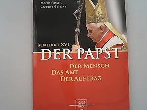 Image du vendeur pour Benedikt XVI., der Papst : der Mensch, das Amt, der Auftrag. mis en vente par Antiquariat Bookfarm