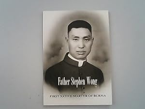 Seller image for Father Stephen Wong : first native martyr of Burma. for sale by Antiquariat Bookfarm