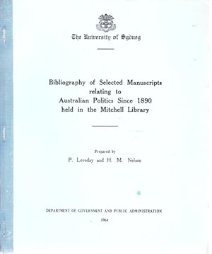 Bibliography of Selected Manuscripts Relating to Australian Politics Since 1890 Held in the Mitch...