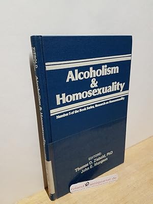 Image du vendeur pour Alcoholism and Homosexuality (Journal of Homosexuality) / Thomas O. Ziebold ; John E. Mongeon mis en vente par Roland Antiquariat UG haftungsbeschrnkt