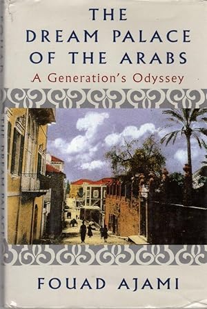 Seller image for The Dream Palace of the Arabs: A Generation's Odyssey for sale by Clausen Books, RMABA