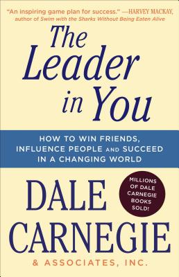 Immagine del venditore per The Leader in You: How to Win Friends, Influence People & Succeed in a Changing World (Paperback or Softback) venduto da BargainBookStores