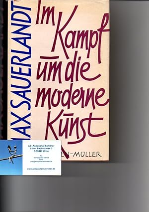 Im Kampf um die moderne Kunst. Briefe 1902 - 1933. Herausgegeben von Kurt Dingelstedt.