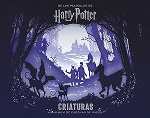 HARRY POTTER Criaturas.Un álbum de escenas de papel