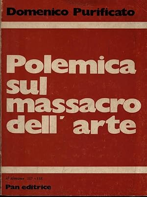 Bild des Verkufers fr Polemica sul massacro dell'arte zum Verkauf von Librodifaccia