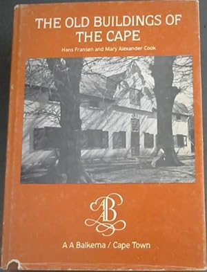 Imagen del vendedor de The old buildings of the Cape: A survey and description of old buildings in the Western Province a la venta por Chapter 1