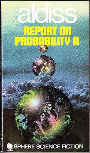 Report On Probability A by Brian Aldiss (1969 Sphere Paperback)