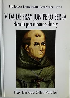 Seller image for Vida de Fray Junpero Serra narrada para el hombre de hoy for sale by Librera Ofisierra