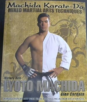 Immagine del venditore per Machida Karate-Do: Mixed Martial Arts Techniques venduto da Chapter 1
