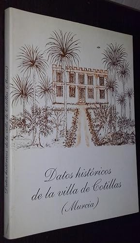 Immagine del venditore per Datos histricos de la villa de Cotillas (Murcia) venduto da Librera La Candela