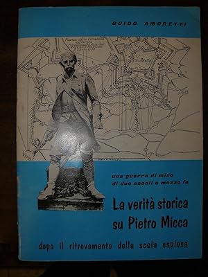 La verità storica su Pietro Micca dopo il ritrovamento della scala esplosa. Una guerra di mine di...