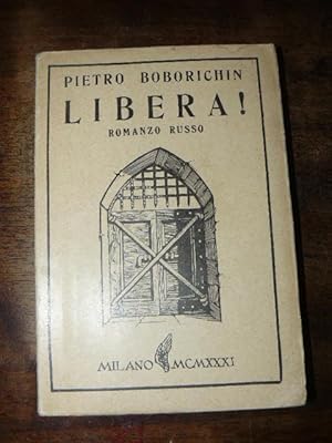 Libera! Romanzo russo