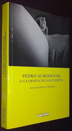 Bild des Verkufers fr Pedro Almodvar, o la deriva de los cuerpos zum Verkauf von Librera La Candela