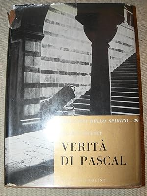 Verità di Pascal. Saggio sul valore apologetico dei "Pensieri". Traduzione di Carla Miggiano di S...