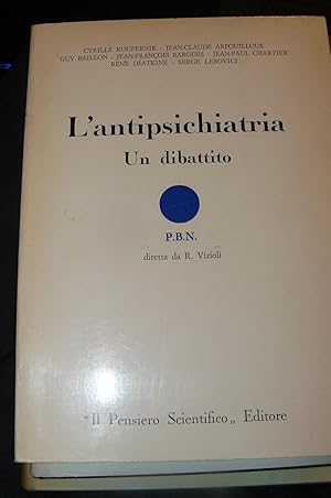 L'antipsichiatria. Un dibattito.