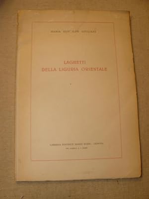 Laghetti della Liguria orientale. Estratto da ' Annali di ricerche e studi di geografia' Anno XIX...