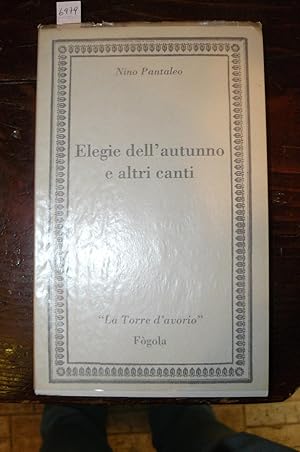 Elegie dell'autunno e altri canti. Prefazione di Giorgio Barberis Squarotti