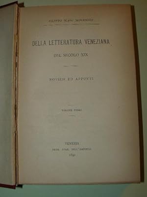 Imagen del vendedor de Della letteratura veneziana del secolo XIX. Notizie ed appunti. Volume primo (unico pubblicato). a la venta por LIBRERIA XODO