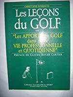 Bild des Verkufers fr Les Leons Du Golf Ou Les Apports Du Golf Dans Notre Vie Professionnelle Et Quotidienne zum Verkauf von RECYCLIVRE