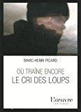 Bild des Verkufers fr O Trane Encore Le Cri Des Loups zum Verkauf von RECYCLIVRE