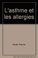 Bild des Verkufers fr L'asthme Et Les Allergies : Nouveaux Traitements, Pollution, Allergies Alimentaires. zum Verkauf von RECYCLIVRE