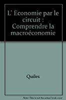 Image du vendeur pour L'conomie Par Le Circuit : Comprendre La Macroconomie mis en vente par RECYCLIVRE