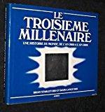 Bild des Verkufers fr Le Troisime Millnaire : Une Histoire Du Monde, De L'an 2000  L'an 3000 zum Verkauf von RECYCLIVRE