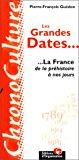 Seller image for Les Grandes Dates, La France : De La Prhistoire  Nos Jours for sale by RECYCLIVRE