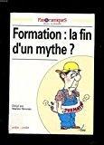 Bild des Verkufers fr Formation: La Fin D'un Mythe zum Verkauf von RECYCLIVRE