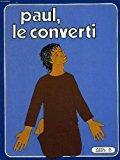 Seller image for Paul, Le Converti for sale by RECYCLIVRE