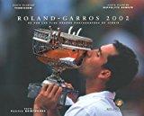 Bild des Verkufers fr Roland-garros 2002 : Vu Par Les Plus Grands Photographes De Tennis zum Verkauf von RECYCLIVRE