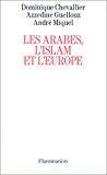 Seller image for Les Arabes, L'islam Et L'europe for sale by RECYCLIVRE