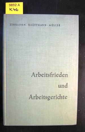 Arbeitsfrieden und Arbeitsgerichte. Studien über die Tätigkeit der Arbeitsgerichte in der Bundesr...